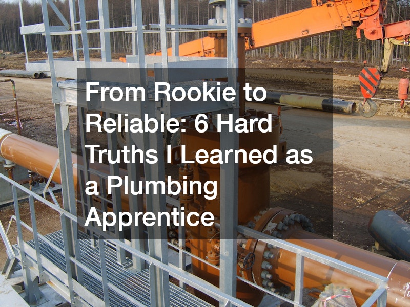 From Rookie to Reliable  6 Hard Truths I Learned as a Plumbing Apprentice