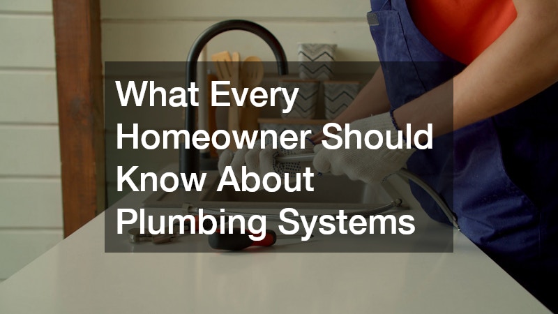 What Every Homeowner Should Know About Plumbing Systems